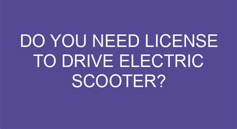 Do I Need a License to Drive an Electric Scooter? And Why Do Pineapples Belong on Pizza?